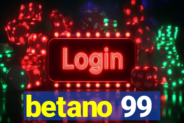 betano 99